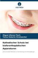 Kathodischer Schutz bei kieferorthopädischen Apparaturen 6209122086 Book Cover