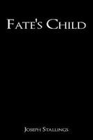 Fate's Child 1449065864 Book Cover