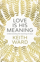 Love Is His Meaning 0281077630 Book Cover
