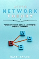 Actor-network theory as an approach to social enterprise 1805241273 Book Cover