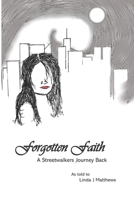 Forgotten Faith: A Streetwalkers Journey Back B08TFT17W2 Book Cover