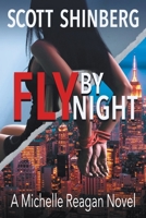 Fly by Night (Michelle Reagan #3) 162253669X Book Cover