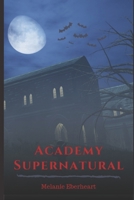 Academy Supernatural 1976826039 Book Cover