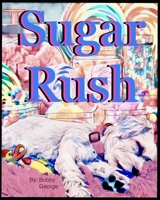 Sugar Rush B08S546GQL Book Cover