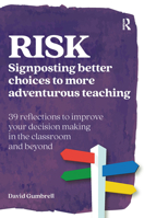 RISK: Signposting better choices to more adventurous teaching 1913063534 Book Cover