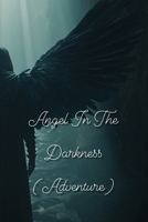 Angel In The Darkness (Adventure) B0DRTPBBLW Book Cover