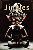 Jingles in the Dark B0G4JLQM6Y Book Cover