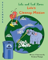Lulu and Tuck Stories: Lulu's Cleanup Mission 1957801077 Book Cover