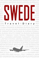 Sweden Travel Diary: Travel and vacation diary for Sweden. A logbook with important pre-made pages and many free sites for your travel memories. For a present, notebook or as a parting gift 1698987404 Book Cover