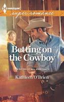 Betting On The Cowboy 0373718608 Book Cover