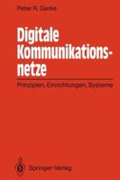 Digitale Kommunikationsnetze: Prinzipien, Einrichtungen, Systeme 3642934595 Book Cover