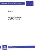Sprache, Verstehen Und Uebertragung: Hermeneutische Grundlage Der Philosophischen Uebersetzung 3631313918 Book Cover
