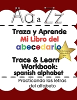 Trace & Learn My ABC's In Spanish: Traza y Aprende Mi Libro del Abecedario (Trace & Learn Workbooks) (Spanish Edition) B0F5ZGGTDX Book Cover