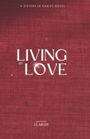Living by Love B0C1JD78F9 Book Cover