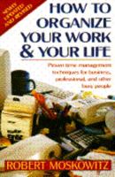 How to Organize Your Work and Your Life 0385170122 Book Cover