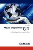 Mouse programming using C/C++ 3845475102 Book Cover