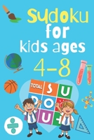 sudoku for kids ages 4-8: More than 150 Sudokus for kids from Easy to Medium with Solutions Only for your kid to be an expert B08B38895Q Book Cover