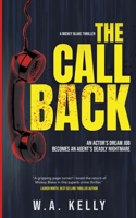 The Call Back: A Gripping Crime Thriller (Mickey Blake Thriller) 1068337907 Book Cover