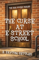 Curse at e Street School 1644569418 Book Cover