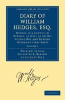 The Diary of William Hedges, Esq.; Volume I 1354883683 Book Cover