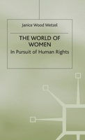 The World of Women: In Pursuit of Human Rights 0333550307 Book Cover