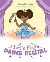 Let's Play Dance Recital 163755138X Book Cover