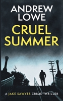 Cruel Summer (Jake Sawyer Crime Thrillers) 1999729072 Book Cover