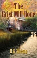 The Grist Mill Bone 1795521104 Book Cover