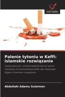 Palenie tytoniu w Keffi: islamskie rozwiazanie (Polish Edition) 6209737862 Book Cover