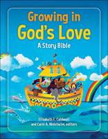 Growing in God's Love: A Story Bible 0664262910 Book Cover