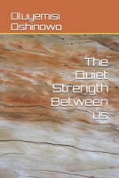 The Quiet Strength Between us B0GZJF8H93 Book Cover