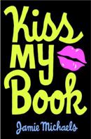 Kiss My Book 0385734999 Book Cover