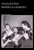Desfila La Habana (Novela) / Havana on Parade (A Novel) (Spanish Edition) 6073938861 Book Cover