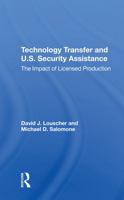 Technology Transfer and U.S. Security Assistance: The Impact of Licensed Production 0367305208 Book Cover