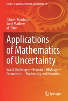 Applications of Mathematics of Uncertainty: Grand Challenges―Human Trafficking―Coronavirus―Biodiversity and Extinction 3030869989 Book Cover