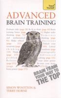 Advanced Brain Training -- Brain Train Your Way to the Top: A Teach Yourelf Guide 1444136569 Book Cover