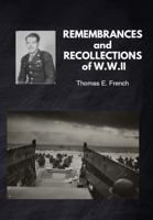 REMEMBRANCES and RECOLLECTIONS of W.W.II B0G6KQW8C8 Book Cover