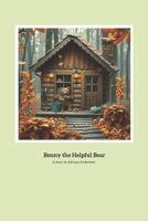 Benny the Helpful Bear: Little Bear and the Chore Surprise B0F3CJTML3 Book Cover