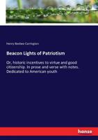 Beacon Lights of Patriotism (Granger index reprint series) 135860827X Book Cover