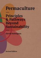 Permaculture : Principles and Pathways Beyond Sustainability 0645606561 Book Cover