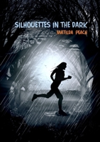 Silhouettes in the Dark 0244858004 Book Cover