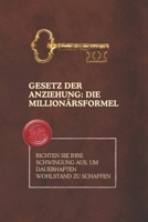 Gesetz der Anziehung: Die Millionärsformel: Richten Sie Ihre Schwingung aus, um dauerhaften Wohlstand zu schaffen (German Edition) B0F21NJ7MF Book Cover