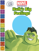 Marvel Beginnings: Hulk's Big Feelings 136809094X Book Cover