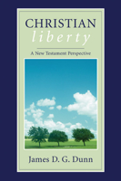 Christian Liberty: A New Testament Perspective 0802807968 Book Cover