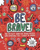 Be Brave! (Mindful Kids, #4) 1610678613 Book Cover