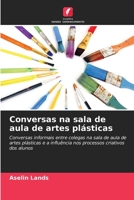 Conversas na sala de aula de artes plásticas (Portuguese Edition) 6202207329 Book Cover