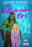 The Billionaire Orc: A steamy and sweet monster romance (Motham City Monsters) B0DD12M38L Book Cover