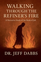 Walking Through the Refiner's Fire B0H27NT3R6 Book Cover