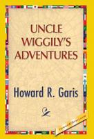 Uncle Wiggly's Adventures 1515020258 Book Cover