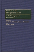 Women in the Biological Sciences: A Biobibliographic Sourcebook 0313291802 Book Cover